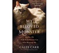 Caleb Carr My Beloved Monster (Copertina rigida)