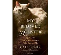 Caleb Carr My Beloved Monster (Copertina rigida)