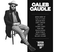 Caleb Caudle Better Hurry Up (CD)