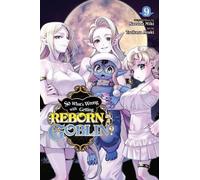 So What's Wrong With Getting Reborn As a Goblin? 9