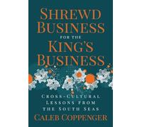 Caleb Coppenger Shrewd Business for the King's Business (Tascabile)