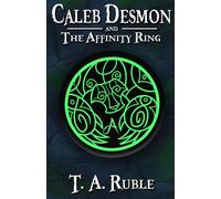 Caleb Desmon and the Affinity Ring