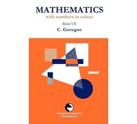 Caleb Gattegno Mathematics with Numbers in Colour Book VII (Tascabile)