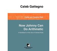 Caleb Gattegno Now Johnny Can Do Arithmetic (Tascabile)