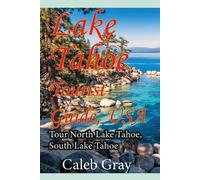 Caleb Gray Lake Tahoe Tourist Guide, USA (Tascabile)