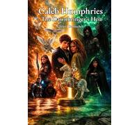 Caleb Humphries: The Dawnbringer's Heir
