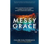 Caleb Kaltenbach Messy Grace (Tascabile)