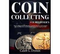 Caleb L Drosin Coin Collecting for Beginner's (Tascabile)