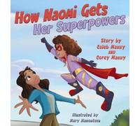 Caleb Manny Corey Manny How Naomi Gets Her Superpowers (Copertina rigida)
