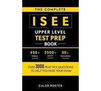 Caleb Roster The Complete ISEE Upper Level Test Prep Book (Tascabile)