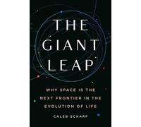 Caleb Scharf The Giant Leap (Copertina rigida)