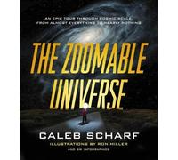 Caleb Scharf The Zoomable Universe (Copertina rigida)