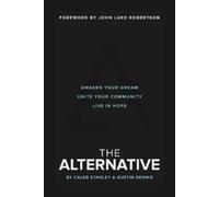 Caleb Stanley Austin Dennis The Alternative (Tascabile)