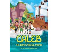 Caleb The Brave Young Pirate
