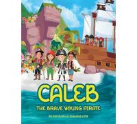 Caleb The Brave Young Pirate