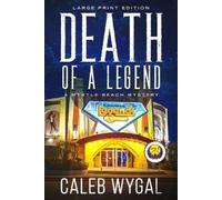 Caleb Wygal Death of a Legend - Large Print Edition (Tascabile)