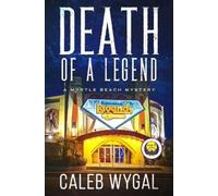 Caleb Wygal Death of a Legend (Tascabile) Myrtle Beach Mystery