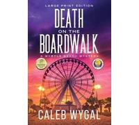 Caleb Wygal Death on the Boardwalk - Large Print Edition (Tascabile)