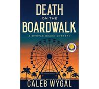 Caleb Wygal Death on the Boardwalk (Tascabile) Myrtle Beach Mystery