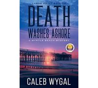 Caleb Wygal Death Washes Ashore - Large Print Edition (Tascabile)