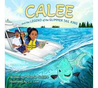 Calee and the Legend of the Glimmer Tail King