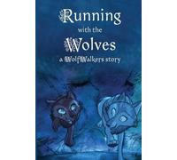 Calee M Lee Running with the Wolves (Tascabile) Wolfwalker Readers