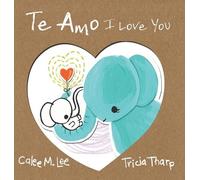 Calee M Lee Te Amo / I Love You (Copertina rigida)