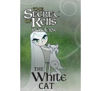 Calee M Lee The White Cat (Tascabile) Secret of Kells Readers