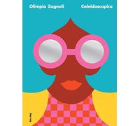 Caleidoscopica. Ediz. a colori