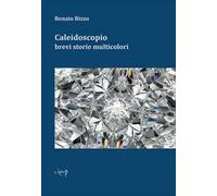 Caleidoscopio. Brevi storie multicolori