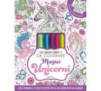 Caleidoscopio da colorare. Magici unicorni. Ediz. illustrata. Con 2 colle glitterate. Con 4 pennarelli