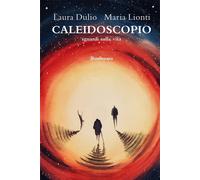 Caleidoscopio - Dulio Laura, Lionti Maria