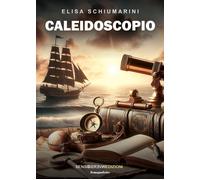 Caleidoscopio [Paperback] [May 23, 2025] Schiumarini, Elisa