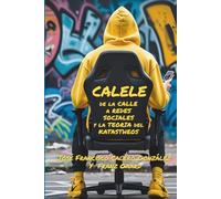 Calele, de la calle a redes sociales y la teoría del katastheos