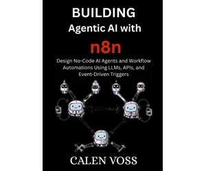 Calen Voss Building Agentic AI with n8n (Tascabile)