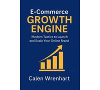 Calen Wrenhart E-Commerce Growth Engine (Tascabile) Bussiness Collections