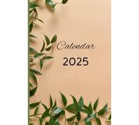 Calendar 2025: A year of inspiration, plans, and unforgettable moments
