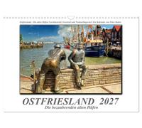 Calendar 2027 · US Version · East Frisia - the enchanting old harbors (Wall Cale
