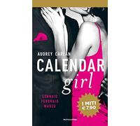 Calendar girl. Gennaio, febbraio, marzo