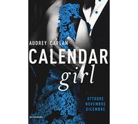 Calendar girl. Ottobre, novembre, dicembre