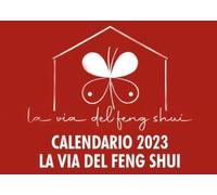 Calendario 2023 La via del feng shui di Aurora Morreale, 2022, Youcanprint
