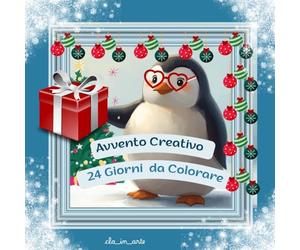 Calendario Avvento _ 24 giorni da colorare: libro per bambini per festeggiare il Natale