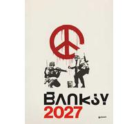Calendario Banksy 2027 da parete (30 x 42 cm). Ediz. illustrata