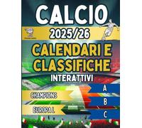 Calendario Calcio Serie A B C e Coppe Europee: Planner completo interattivo con risultati e classifiche da compilare.