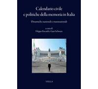 Calendario civile e politiche della memoria in Italia. Dinamiche nazionali e transnazionali