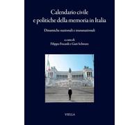 Calendario civile e politiche della memoria in Italia. Dinamiche nazionali e transnazionali