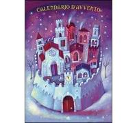 Calendario d'avvento. Ediz. illustrata