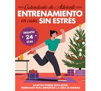 Calendario de Adviento “Entrenamiento en casa sin estrés”: 24 retos fitness para estar preparado para enfrentar la cena de Navidad