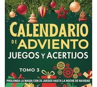 Calendario de Adviento - Juegos y Acertijos Tomo 3 | De 12 a 112 años | Prolonga la magia con 25 juegos hasta la noche de Navidad: regalo original con ... de la Navidad. Para adolescentes, adultos