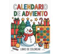 Calendario de Adviento Libro de Colorear: Sin Año | 24 Ilustraciones Festivas para Todas las Edades (8+) | Especial para Personalizar y Usar Cada Navidad